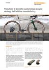 Produttore di biciclette customizzate scopre i vantaggi dell’additive manufacturing.