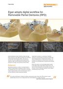 Case study:  Egan adopts digital workflow for Removable Partial Dentures (RPD)